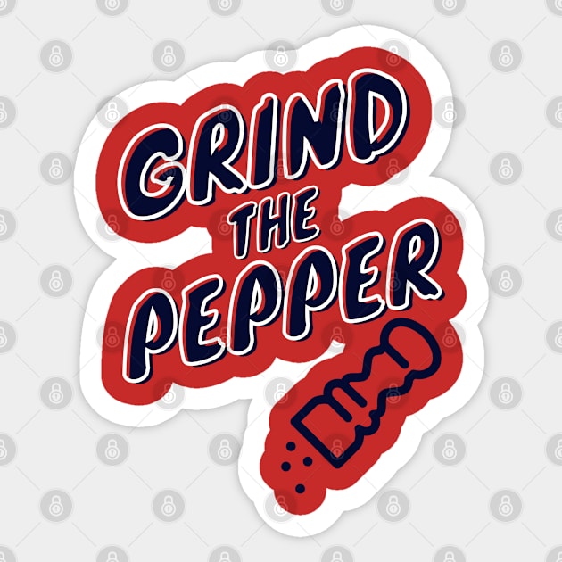 Grind The Pepper Sticker by Litehouse Tees